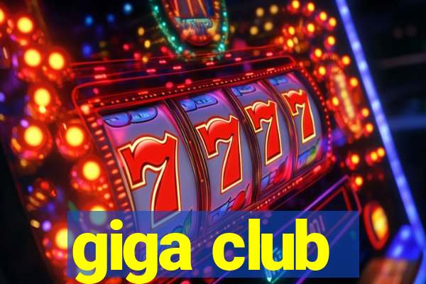 giga club